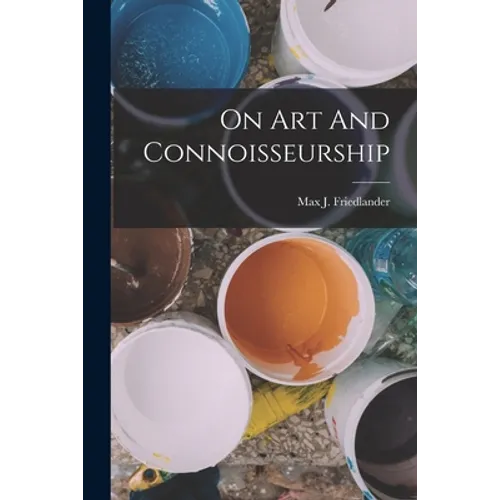 On Art And Connoisseurship