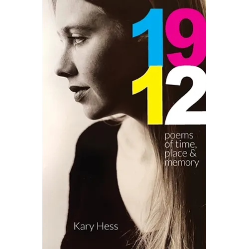 1912: Poems of Time, Place & Memory