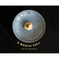 A Mouth Full: The Re-Cookbook