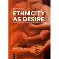 Ethnicity as Desire: Post-Colonial Gay Pornographic Film in Europe