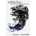 Rabbit Face and Further Awful Encounters