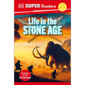 DK Super Readers Level 2 Life in the Stone Age