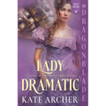 Lady Dramatic: A Regency Historical Romance