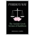 Pyrrho's Way: The Ancient Greek Version of Buddhism