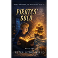 Pirates' Gold: A Middle-Grade Time-Travelling Storyline Adventure