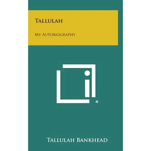 Tallulah: My Autobiography
