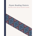 Peyote Beading Pattern Round Seed Bead Graph Paper: Bonus Materials List Pages for Each Design Included