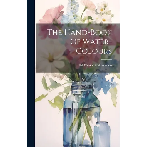 The Hand-book Of Water-colours