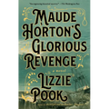 Maude Horton's Glorious Revenge