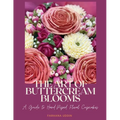 The Art of Buttercream Blooms: A Guide to Hand-Piped Floral Cupcakes