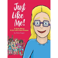 Just Like Me!: A Book About A Girl with a Rare Disease