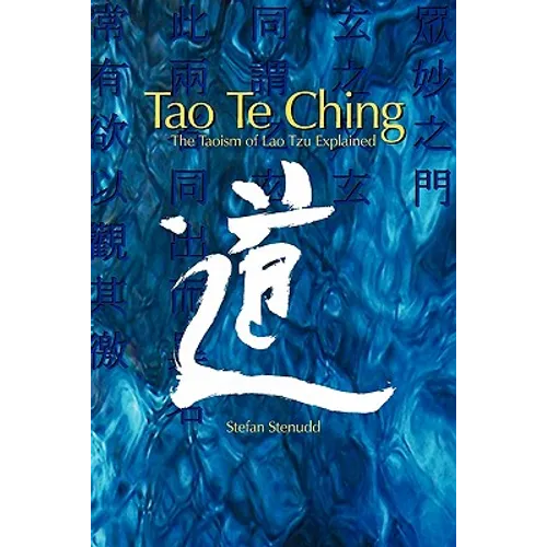 Tao Te Ching: The Taoism of Lao Tzu Explained
