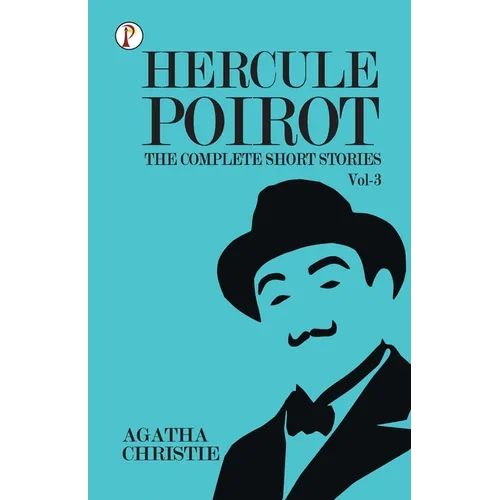The Complete Short Stories with Hercule Poirot - Vol 3