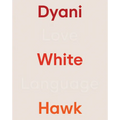 Dyani White Hawk: Love Language