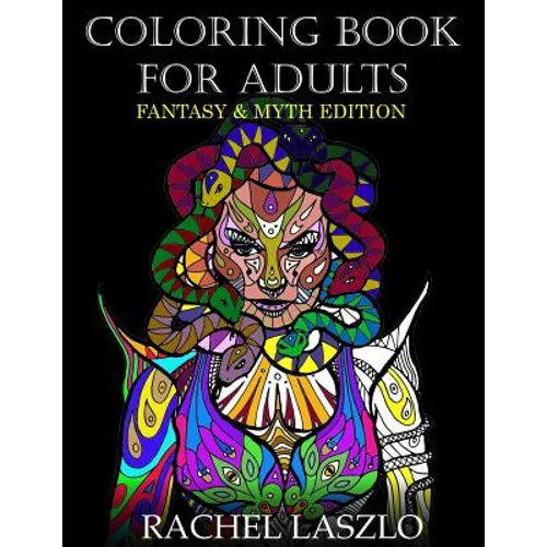 Coloring Book for Adults: Fantasy and Myth edition