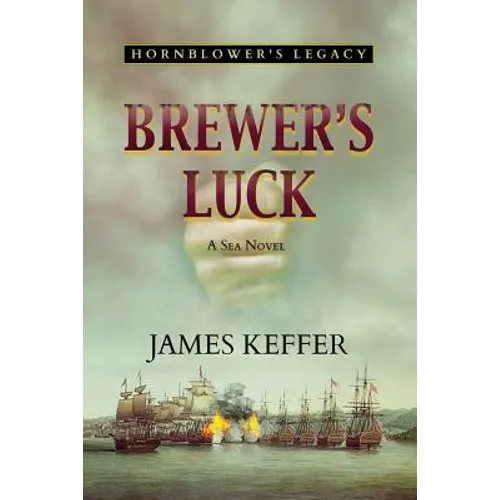 Brewer's Luck: Hornblower's Legacy