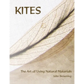 Kites: The Art of Using Natural Materials