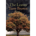 The Leaves Turn Brown