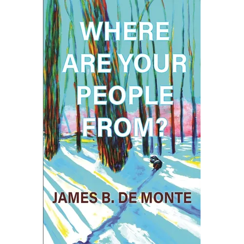 Where Are Your People From?: A Novel in Stories