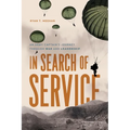 In Search of Service: An Army Captain's Journey Through War and Leadership