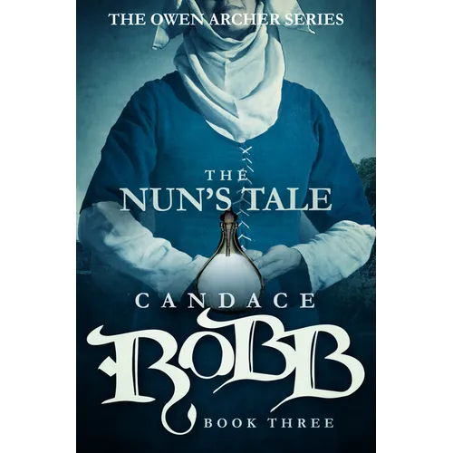 The Nun's Tale: The Owen Archer Series - Book Three