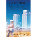 California Southern: writing from the road, 1992-2025