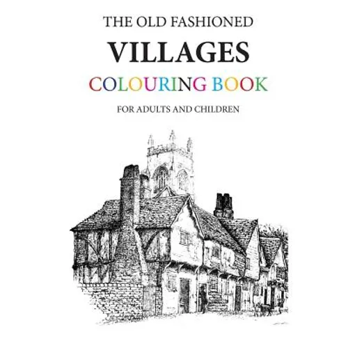 The Old Fashioned Villages Colouring Book