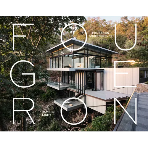 Fougeron Architecture: Framing Light