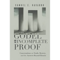 Gödel and the Incomplete Proof: Conversations on Truth, Mystery, and the Answers Beyond Reason