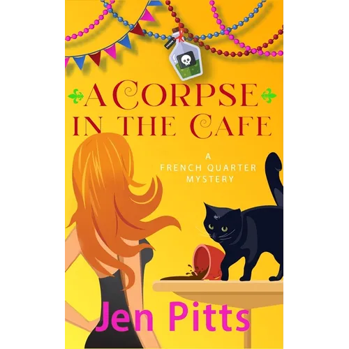 A Corpse in the Cafe: A French Quarter Mystery