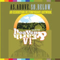 Heaven and Earth VI: As Above So Below