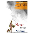 Never through Miami
