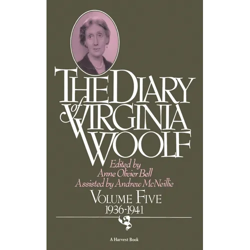 The Diary of Virginia Woolf: Volume Five, 1936-1941