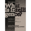 What Is Intelligence?: Lessons from AI about Evolution, Computing, and Minds