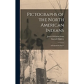 Pictographs of the North American Indians: A Preliminary Paper