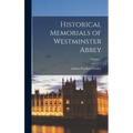 Historical Memorials of Westminster Abbey; Volume 1