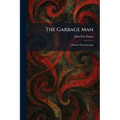 The Garbage Man: A Parade With Shouting