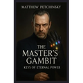 The Master's Gambit: Keys of Eternal Power