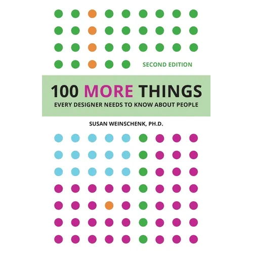100 More Things Every Designer Needs To Know About People