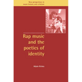 Rap Music and the Poetics of Identity