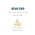 Dear Dad: A Poem of Appreciation