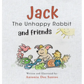 Jack the Unhappy Rabbit and Friends