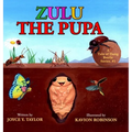 Zulu The Pupa (Mom's Choice Award Winner): A Tale of Dung Beetle