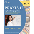 Praxis II English Language Arts Content Knowledge (5038) Study Guide: Test Prep Book with 350+ Practice Questions (Praxis ELA) [3rd Edition]