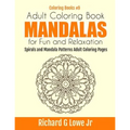 Adult Coloring Book Mandalas for Fun and Relaxation: Spirals and Mandala Patterns Adult Coloring Pages