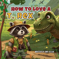 How to Love a T. Rex