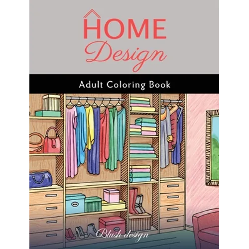 Home Design: Adult Coloring Book