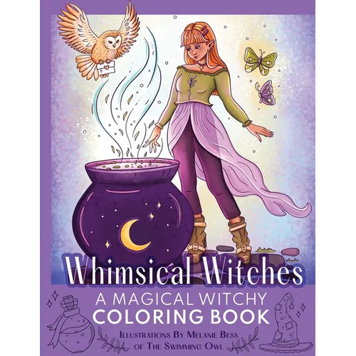 Whimsical Witches: A Magical Witchy Coloring Book