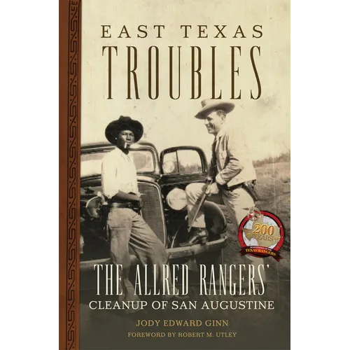 East Texas Troubles: The Allred Rangers' Cleanup of San Augustine