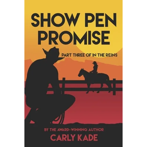 Show Pen Promise: In The Reins Equestrian Romance Series Book 3